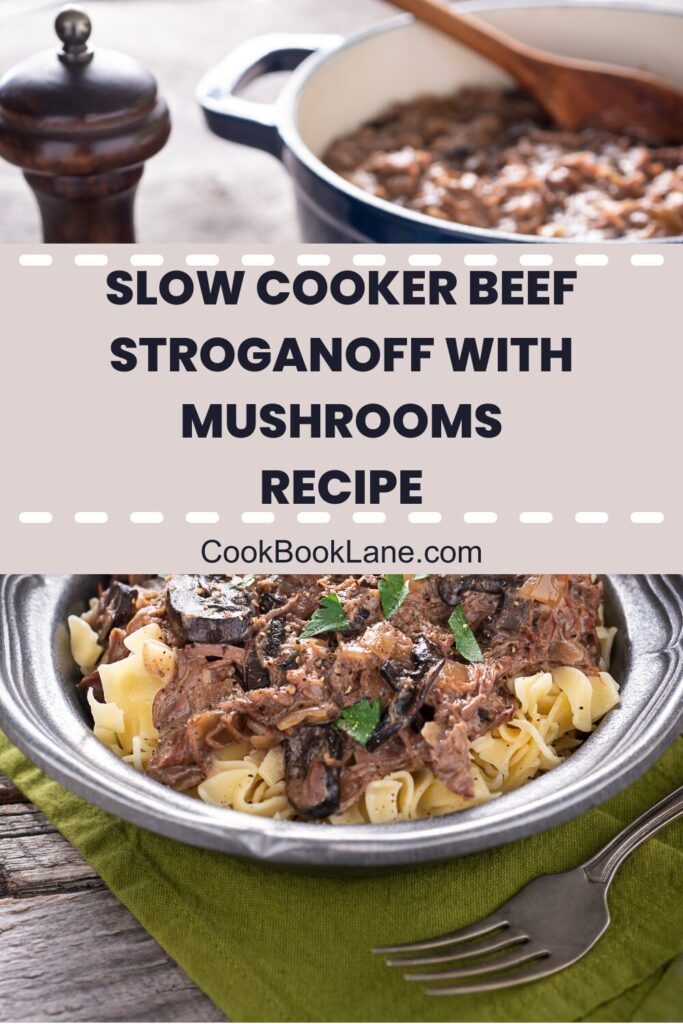 Easy Slow Cooker Beef Stroganoff Recipe with Mushrooms and Greek Yogurt