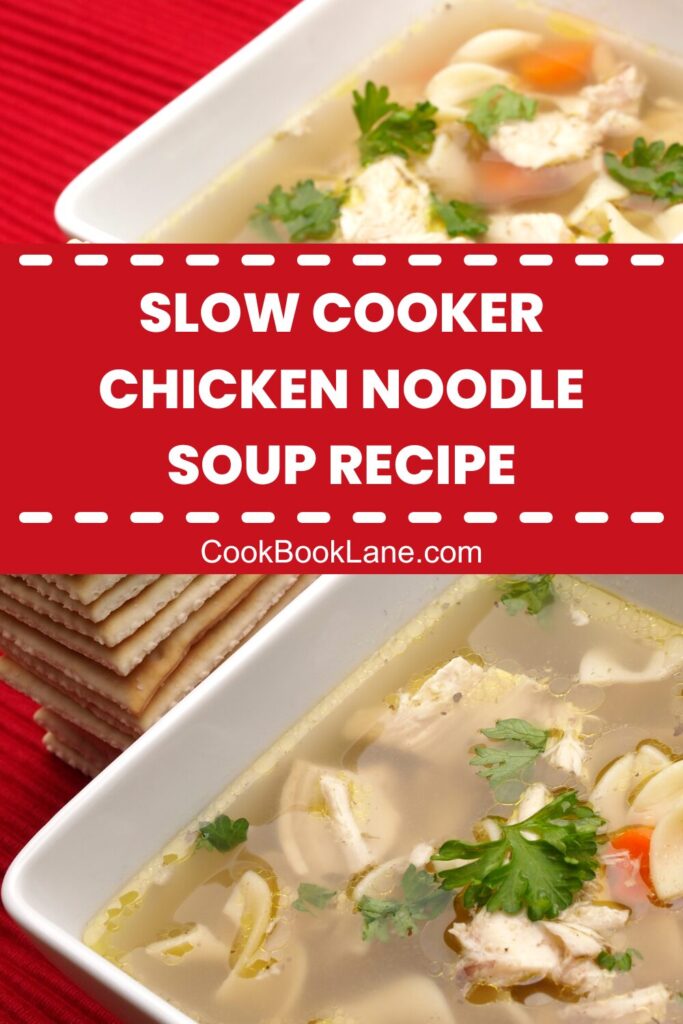 Easy Recipe for Slow Cooker Chicken Noodle Soup – A Comforting Winter Meal Made Easy