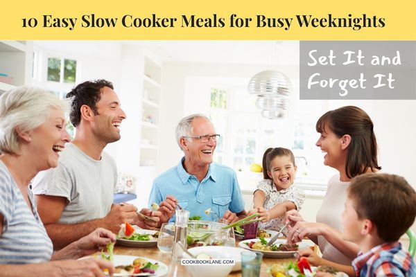 Set It and Forget It: 10 Easy Slow Cooker Meals for Busy Weeknights