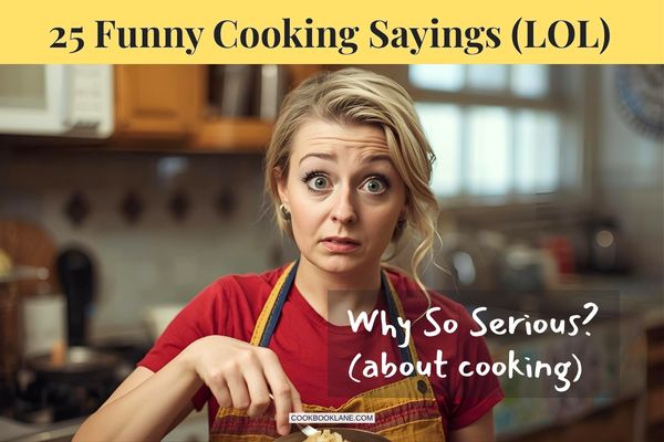 25 Funny Cooking Sayings