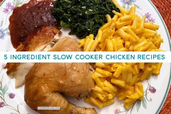 Lazy Weeknight Chicken: 5 Ingredient Slow Cooker Recipes